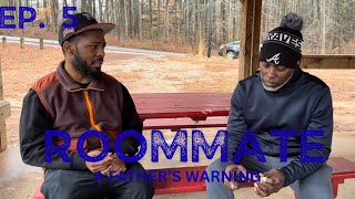 Roommate S3 EP. 5: A Father’s Warning