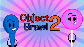 Object Brawl 2 Episode 3-5 Intro