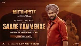 Saade Tan Vehre | Mitti De Putt |Sultaan,Ninja,Tanvi|Dev Kharoud,Amar Hundal,Iqbal Cheema, R Malkana