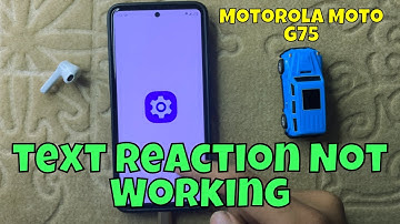How to fix Motorola Moto G75 text reaction Not Working