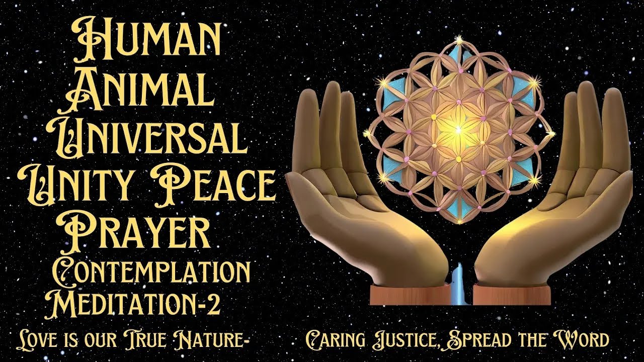 Human Animal Peace Prayer for individual & group silence & or chanting contemplation