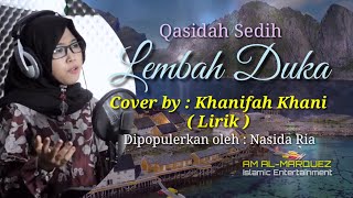 Qasidah Paling Enak Musiknya - Lembah Duka - Cover By Khanifah Khani - Lirik