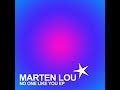 Marten Lou No One Like You Original Mix mp3