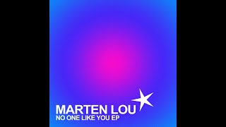 Marten Lou - No One Like You (Original Mix)