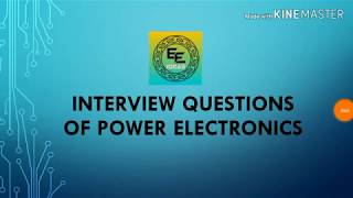 Interview Question Of Power Electronics (PART 1) || Important Questions For Electrical Interview ||