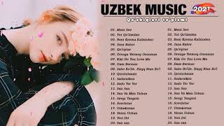 TOP UZBEK MUSIC 2021 - Xurshid Rasulov,Nasiba Abdullayeva,Bahodir Mamajonov - mУзбекская музыка 2021