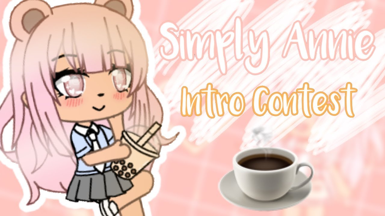 Gacha Coffee | Annie's intro competition~