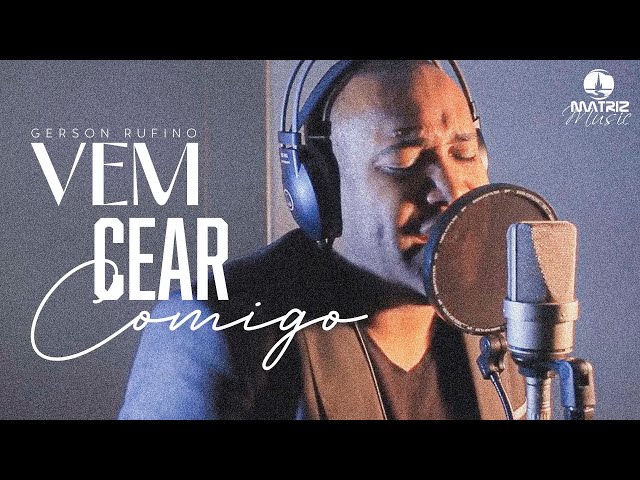 GERSON RUFINO - VEM CEAR COMIGO