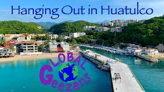 Hanging Out in Huatulco