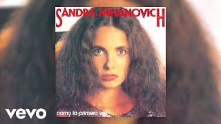 Video thumbnail of "Sandra Mihanovich - Ahora Tengo Que Pensar un Poco en Mí (Official Audio)"