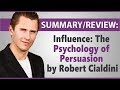 Influence: The Psychology of Persuasion by Robert Cialdini Summary