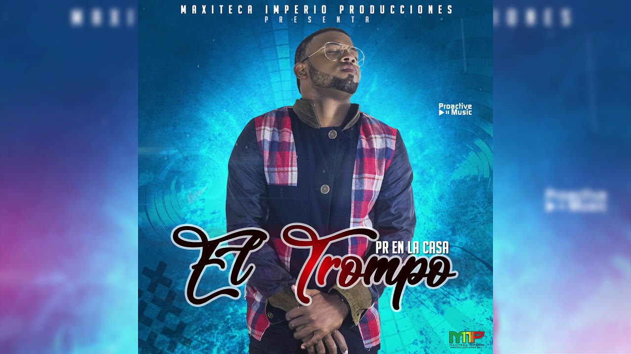El Trompo - PR En La Casa ORIGINAL Sin Placas