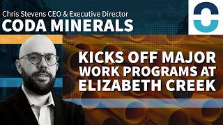Coda Minerals Kicks Off Major Work Programs at Elizabeth Creek Copper Project
