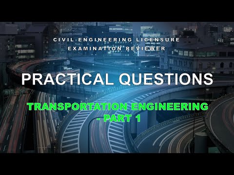 Practical Questions for CELE - Transportation Engineering Part 1 (032 ...