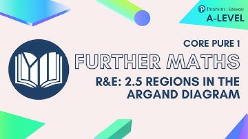A-Level Further Maths CP1-02: 2.5 Regions in the Argand Diagram