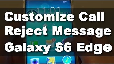 Samsung Galaxy S6 Edge: How to Add a Customize Call Reject Messge