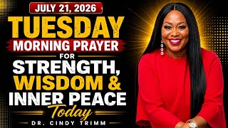 JULY 21, TUESDAY Morning Prayer for Strength, Wisdom &amp; Inner Peace Today | Powerful Daily Prayer