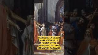 Fernando IV vs Hnos. Carvajal, pasajes de la historia.