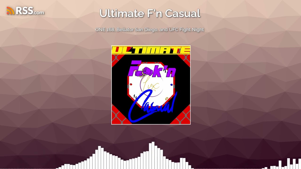 ONE 168, Bellator San Diego, and UFC Fight Night