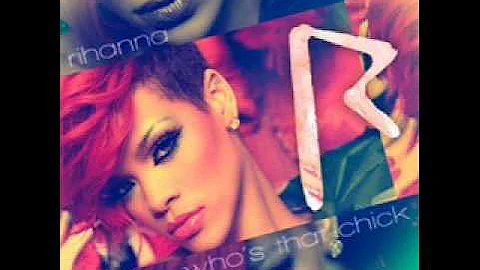 Who's that chick - David Guetta feat. Rihanna