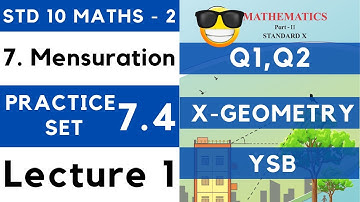 Mensuration | Practice Set 7.4 Lecture 1| SSC Class 10 Geometry | Area of Segment |Maharashtra Board