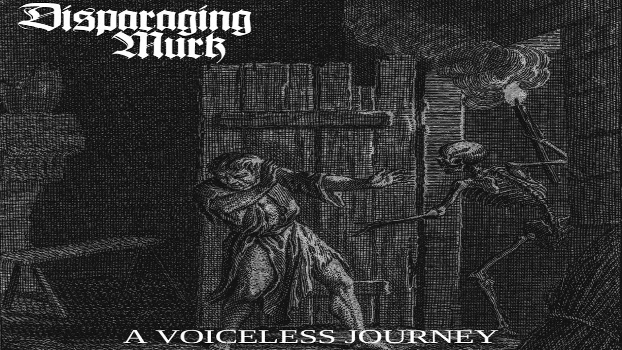 Disparaging Murk - A Voiceless Journey (Full Album)
