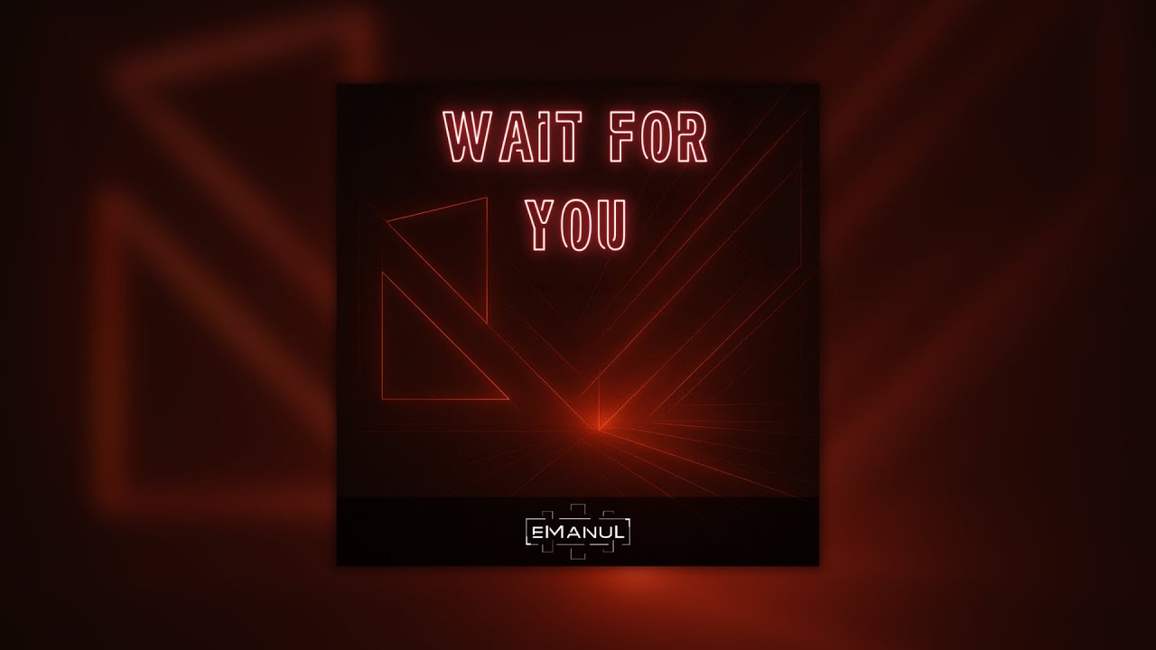 Watch eManuL - Wait For You on YouTube Watch eManuL - Wait For You on YouTube