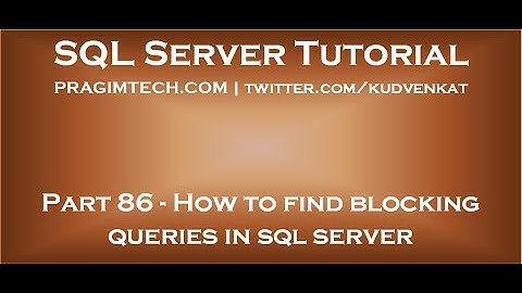 How to find blocking queries in sql server