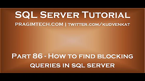 How to find blocking queries in sql server