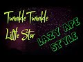 Twinkle Twinkle Little Star - Lazy Ape Style
