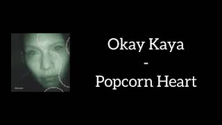 Watch Okay Kaya Popcorn Heart video