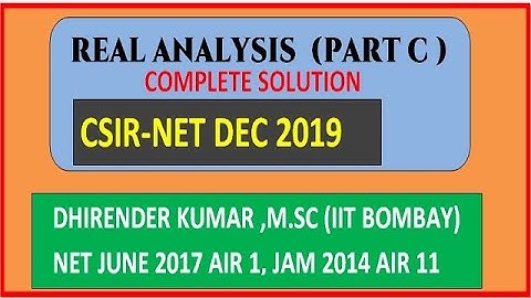 CSIR NET DEC 2019 ||  REAL ANALYSIS ,PART C SOLUTION ||