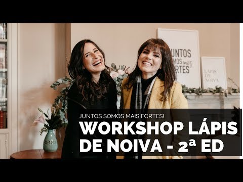 Juntos Somos Mais Fortes l Workshop Lápis de Noiva