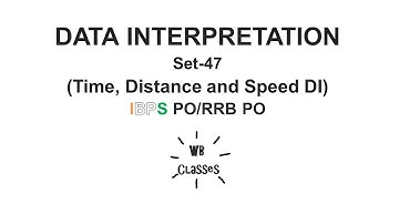 Data Interpretation (Set - 47) || Time, Distance and Speed Based DI || IBPS PO/RRB PO