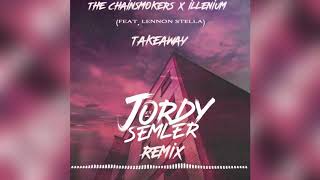 The Chainsmokers, Illenium - Takeaway (Jordy Semler Remix - Official Audio) ft. Lennon Stella