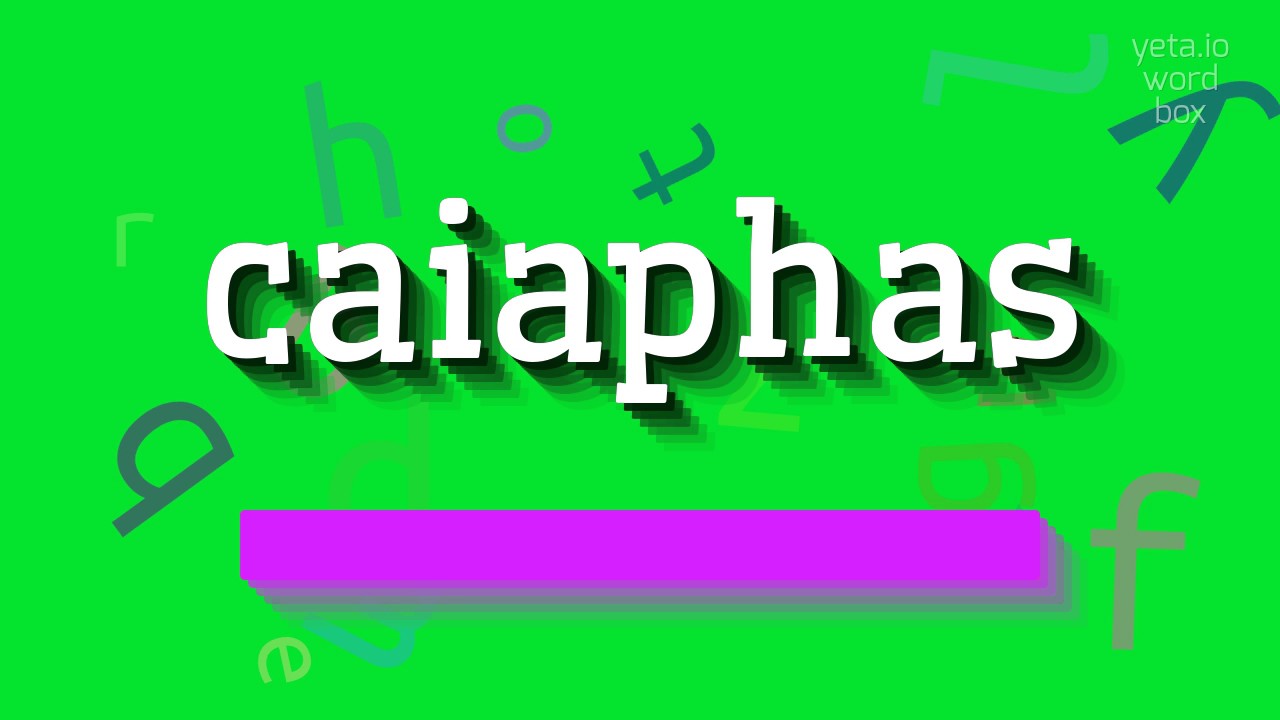 How To Say Caiaphas High Quality Voices Youtube