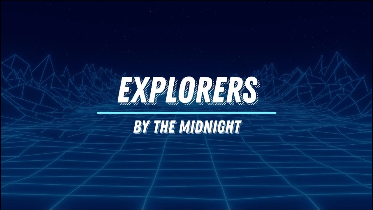 THE MIDNIGHT - EXPLORERS LYRICS THE MIDNIGHT - EXPLORERS LYRICS
