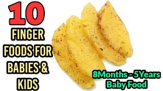 10 Finger Foods for Babies/8Months - 5Years Baby Food/ Pancakes, Vegetable Dosa & idli, Cutlets etc