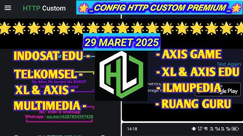 UPDATE CONFIG HC | AXIS GAME, XL, INDOSAT, TELKOMSEL, TRI, BYU, SMARTFREN || 29 MARET 2025