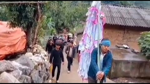 Phong tục đi đáng ma của người Hmong Vùng cao Đồng Văn - Hà Giang ( hmong txoj kev mus pom tuag ).