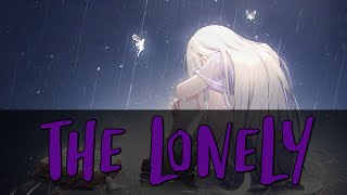 ▶ Nightcore → 「The Lonely」|| Lyrics ♫