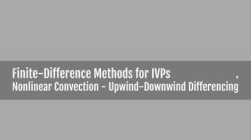 Parabolic Equations - Upwind-Downwind Differencing of Nonlinear Convective Terms