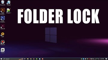 How To Lock Folders In Windows 10 Without Software