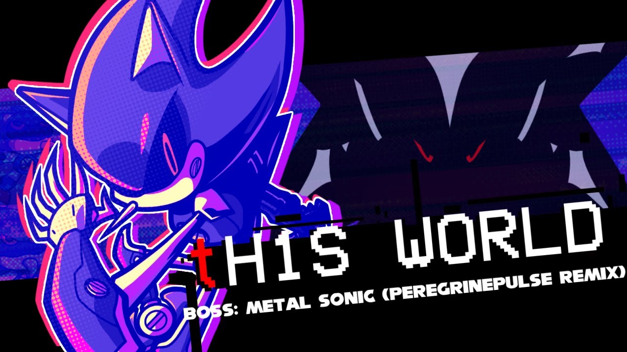 tH1S W0RLD | Boss: Metal Sonic (PEREGRINEPULSE REMIX)