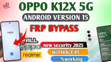 OPPO k12x FRP Bypass | Android Version15( New Method) 2025 | Share Article Not Work |OPPO (CPH2623)|