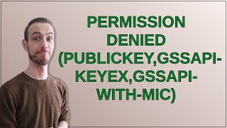 Permission denied (publickey,gssapi-keyex,gssapi-with-mic)
