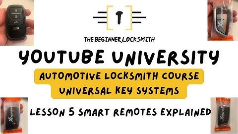 YouTube University Automotive Locksmith Course Universal key systems-Xhorse Smart Remotes Explained