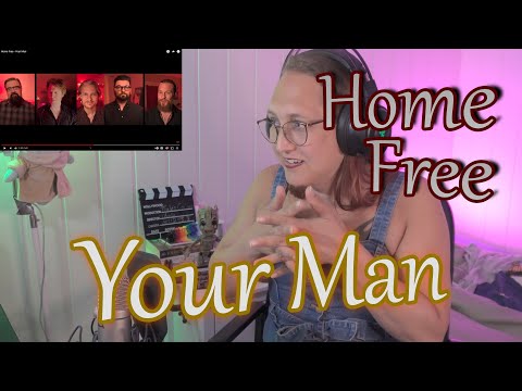 First time listening to Home Free's version of Your Man