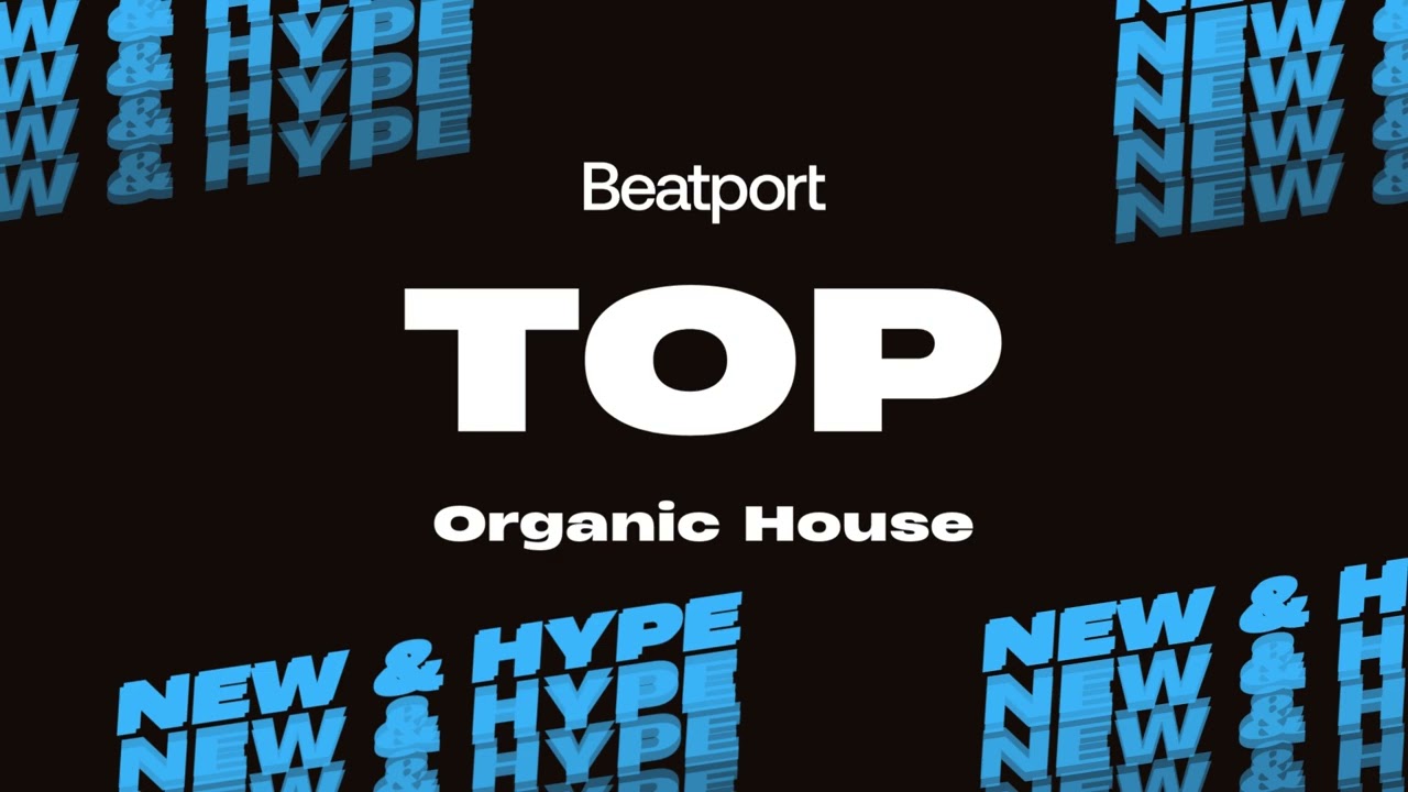 Obejrzyj Beatport Top Organic House / Downtempo October 2024 w YouTube Obejrzyj Beatport Top Organic House / Downtempo October 2024 w YouTube