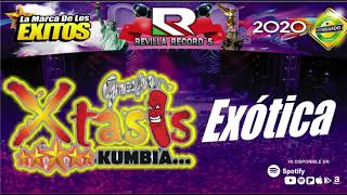 Video thumbnail of "EXOTICA | GRUPO XTASYS KUMBIA | ESTRENO CUMBIA SONIDERA 2020"
